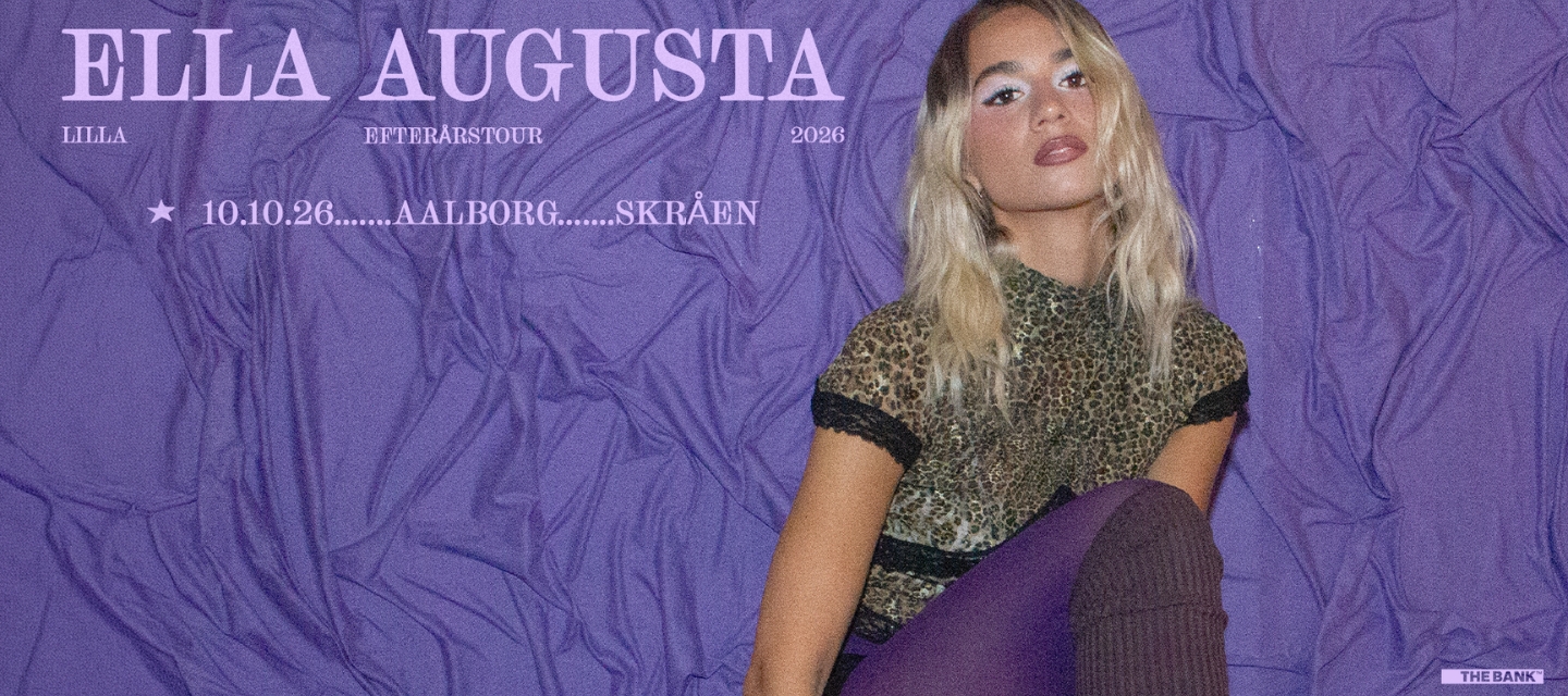 Ella Augusta  – Skråen, Aalborg