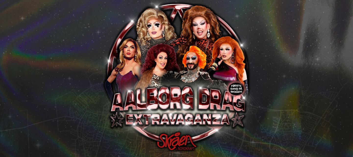 Aalborg Drag Extravaganza